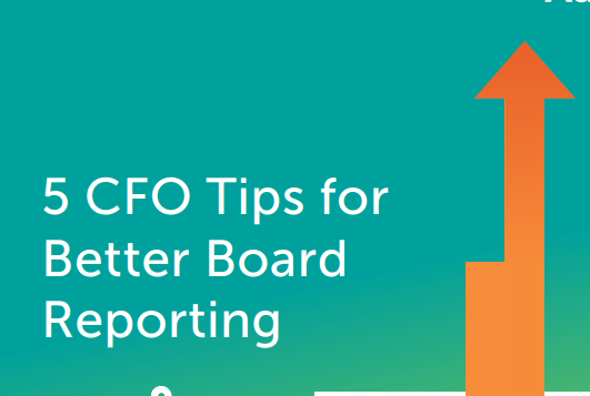5 CFO Tips for Better Board Reporting